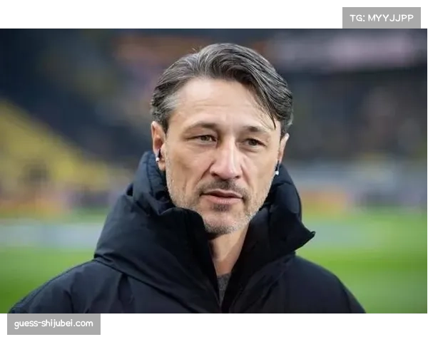 施洛特贝克续约受关注 科瓦奇表达认可与期待